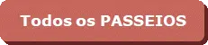 Todos os PASSEIOS